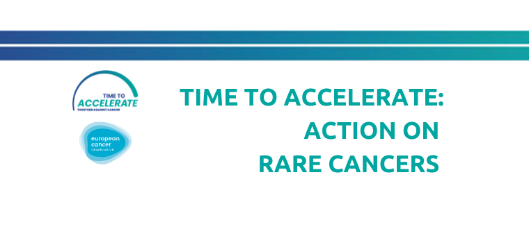 TIME TO ACCELERATE: ACTION ON RARE CANCERS